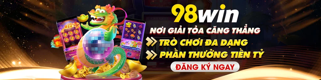 98wn60 nơi giải tỏa mọi căng thẳng
